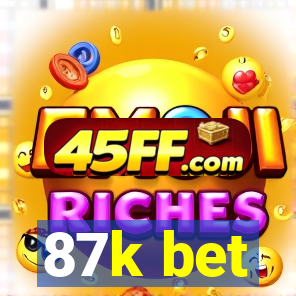 87k bet